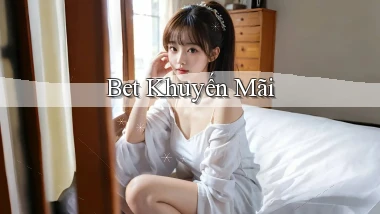 bet Khuyến mãi
