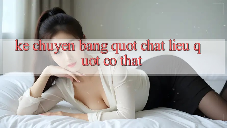 Kể Chuyện Bằng " Chất Liệu" Có Thật Kể Chuyện Bằng " Chất Liệu" Có Thật