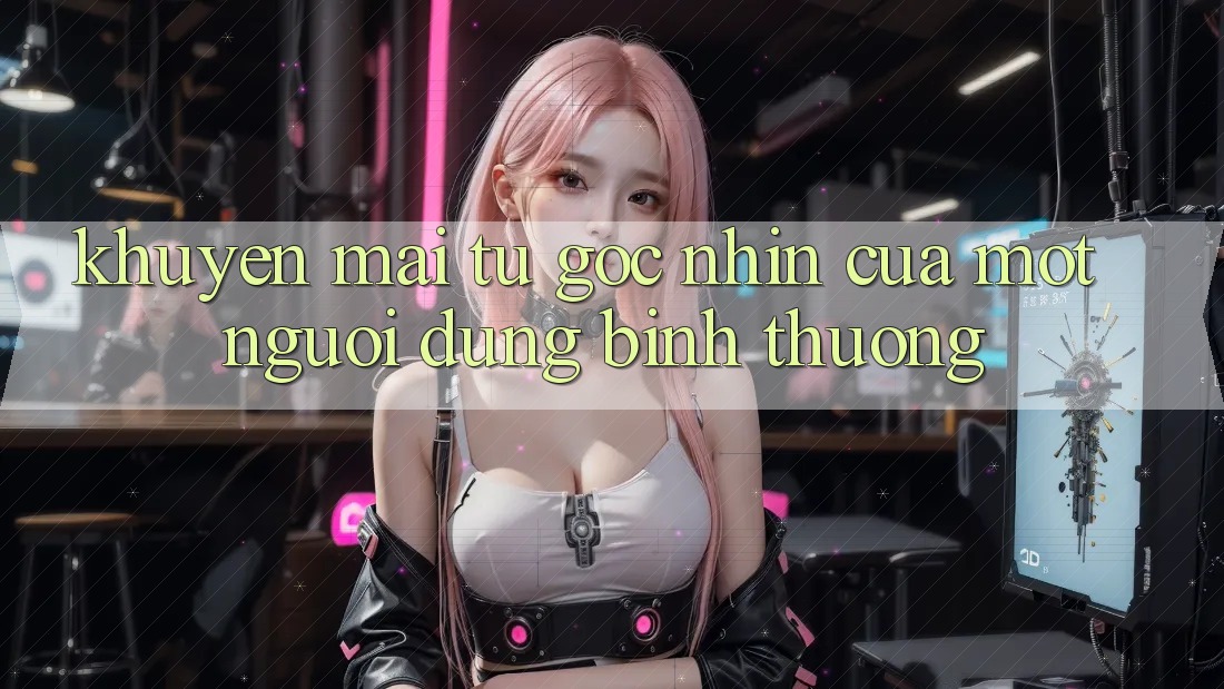 “Khuyến Mãi” – Từ Góc Nhìn Của Một Người Dùng Bình Thường “Khuyến Mãi” – Từ Góc Nhìn Của Một Người Dùng Bình Thường