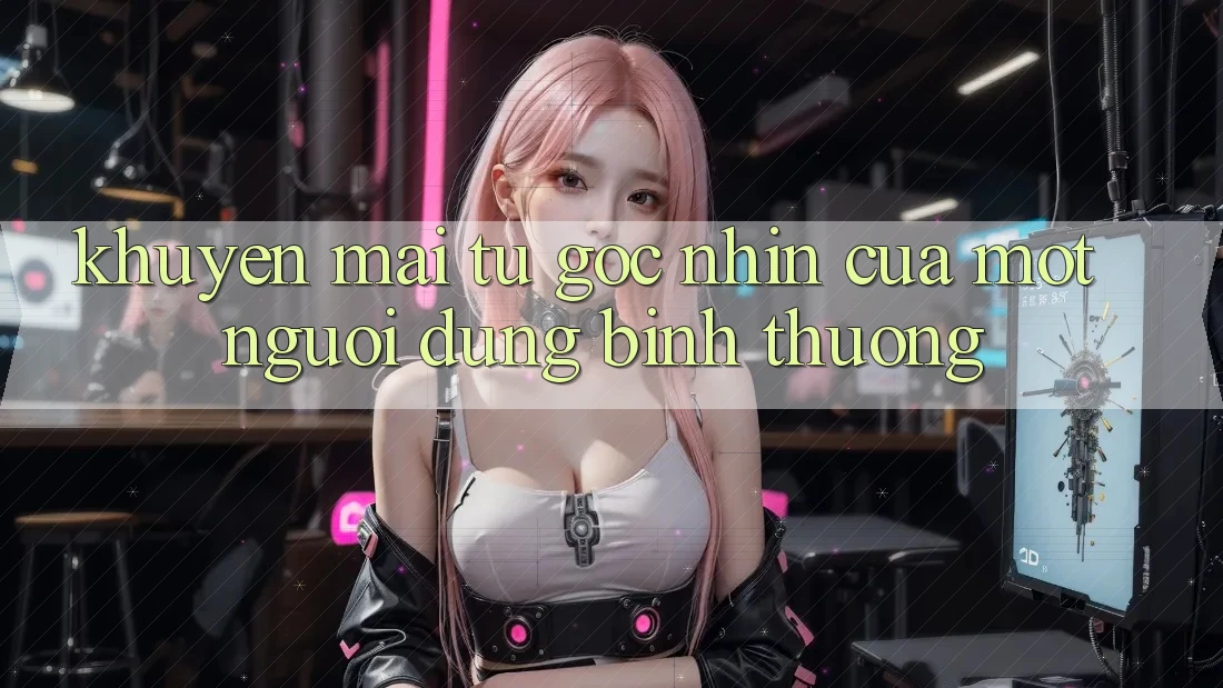 “Khuyến Mãi” – Từ Góc Nhìn Của Một Người Dùng Bình Thường