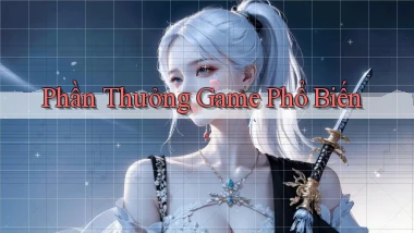 Phần thưởng Game phổ biến
