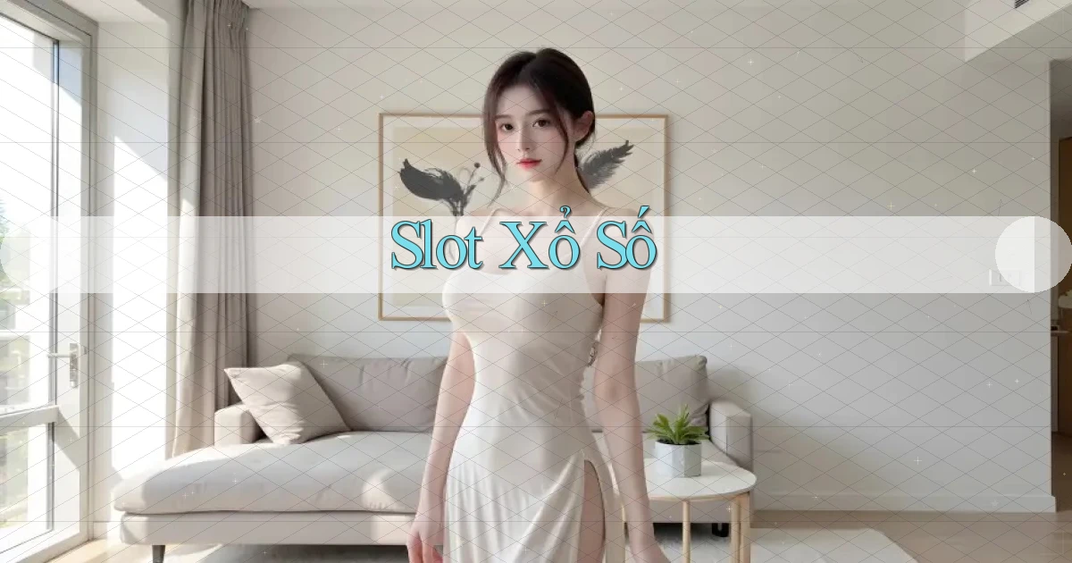 Slot Xổ số