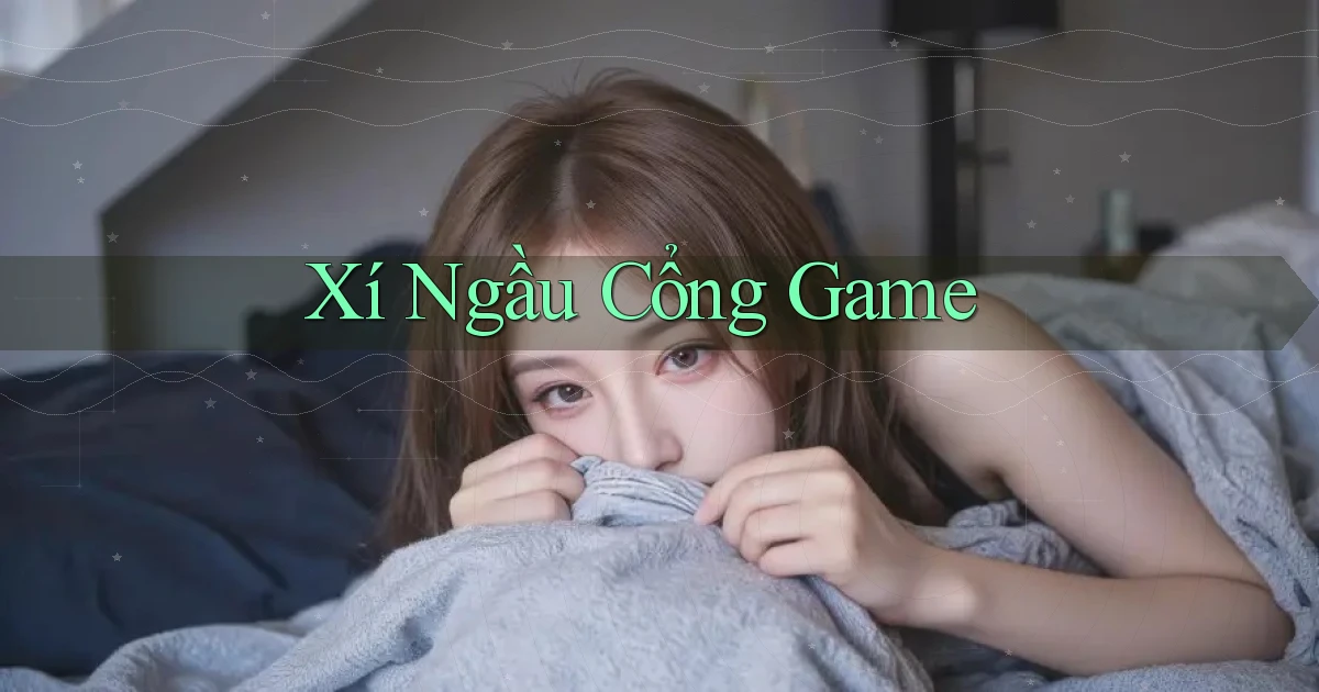 Xí ngầu Cổng game